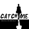 Doc. M.C. - Catch Me (feat. Mimi Blix) - Single